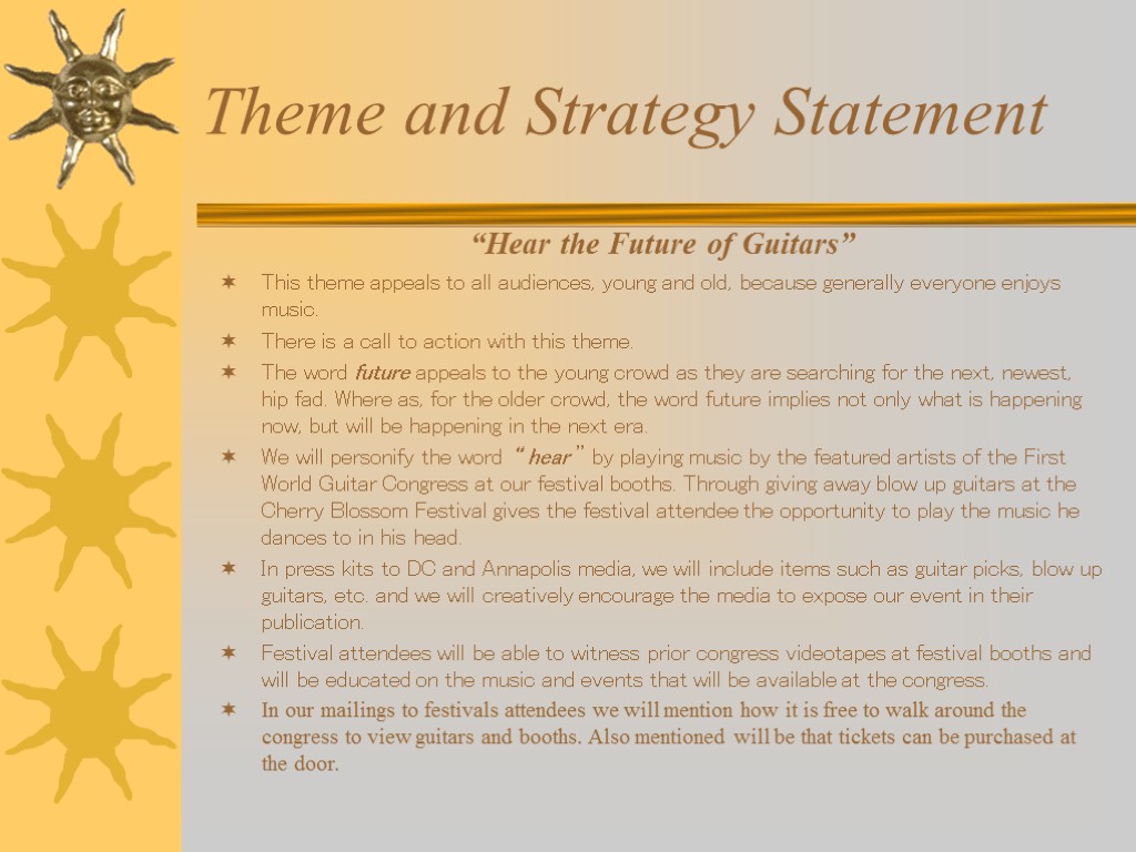 Theme and Strategy Statement “Hear the Future of Guitars” This theme appeals to all